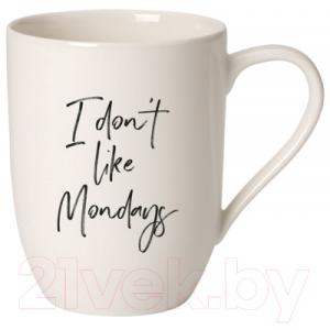 Кружка Villeroy & Boch I Don't Like Mondays / 10-1621-9653